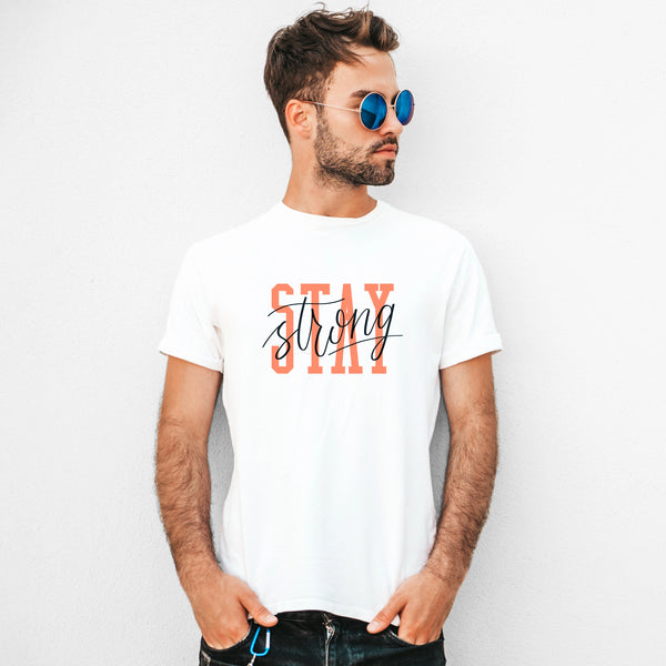 Stay Strong Round Neck T-Shirt